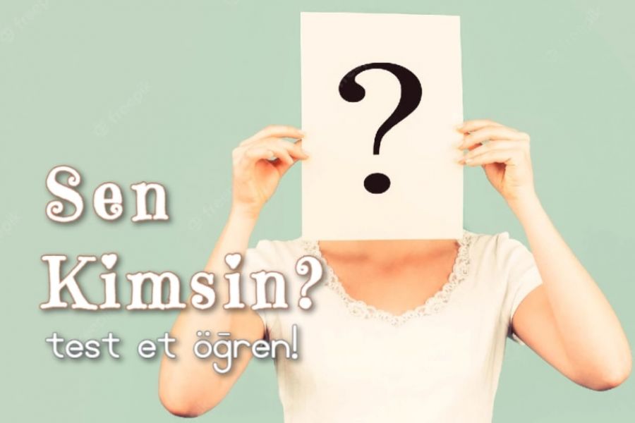 Sen Aslında Kimsin? - Psikolojik Test