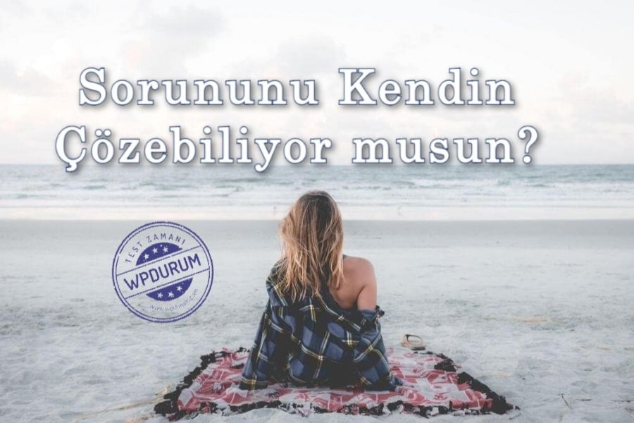 Sorununu Kendin Çözebiliyor musun?