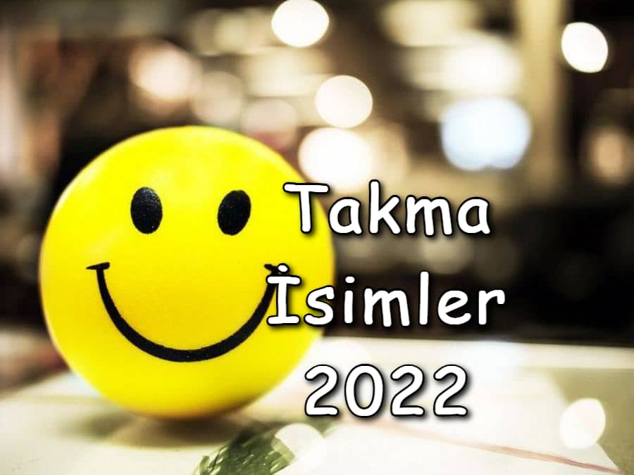 Takma İsimler 2022