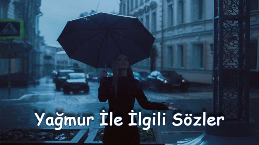 Yağmur İle İlgili Sözler
