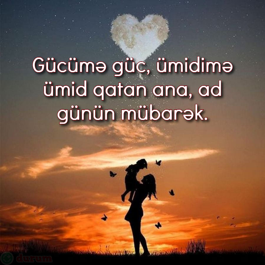 Anneye dogum gunu mesaji Azerice