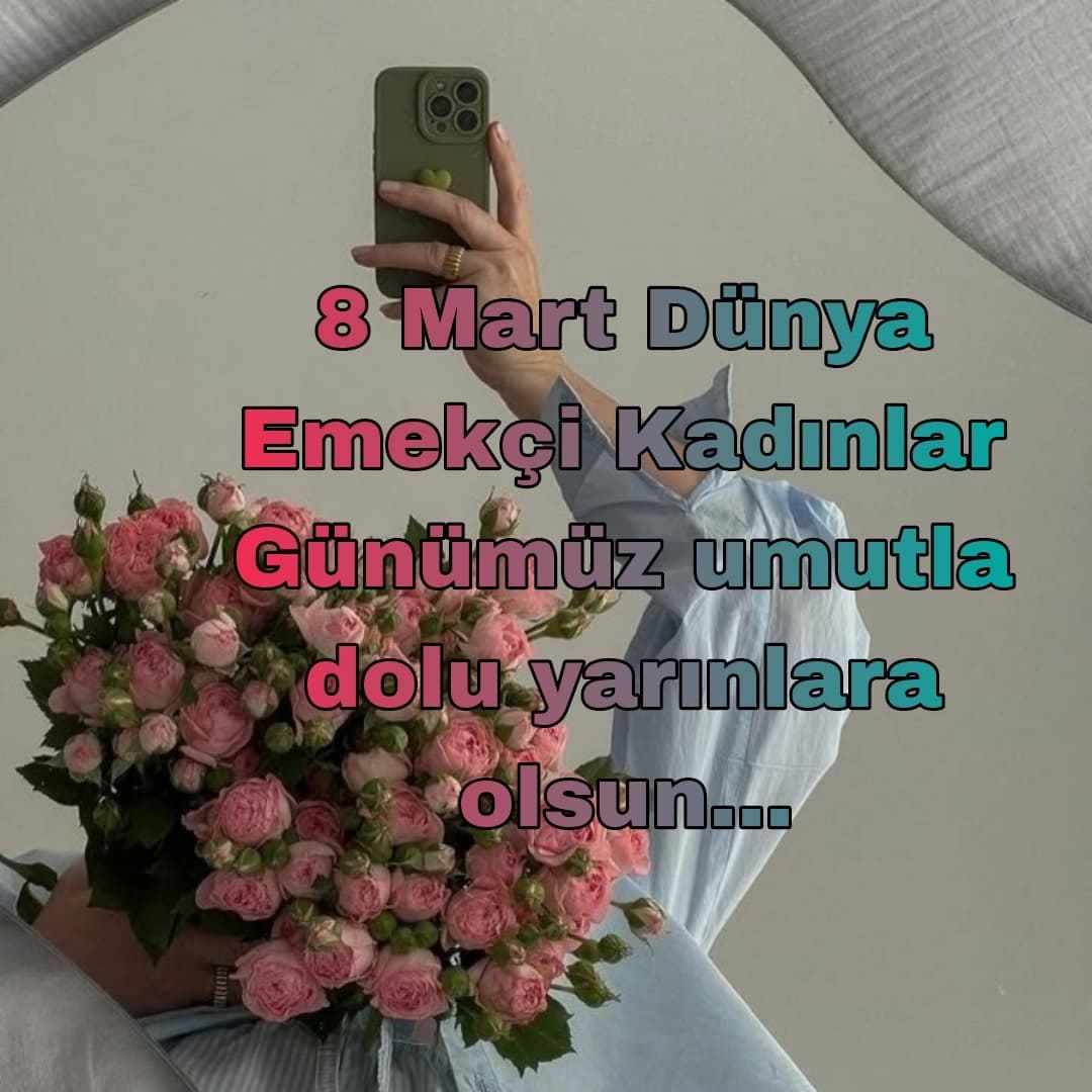 8 Mart İçin Kısa Mesajlar