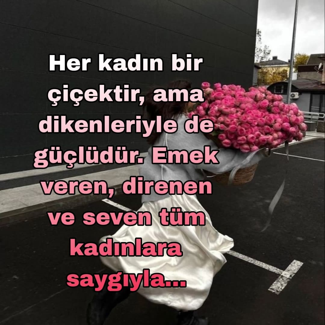 8 Mart’a Özel Duygusal Mesajlar