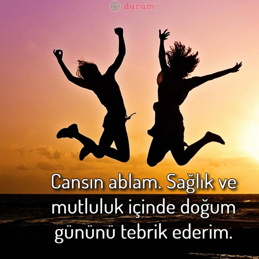 Ablam doğum günün kutlu olsun