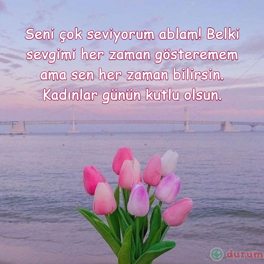 Ablaya anlamlı 8 Mart tebrikleri