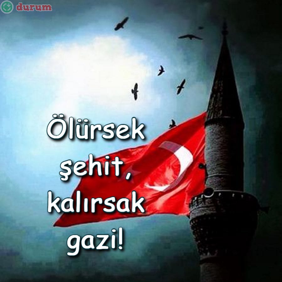 Anlamlı, Etkileyici, Dualı Şehit Sözleri
