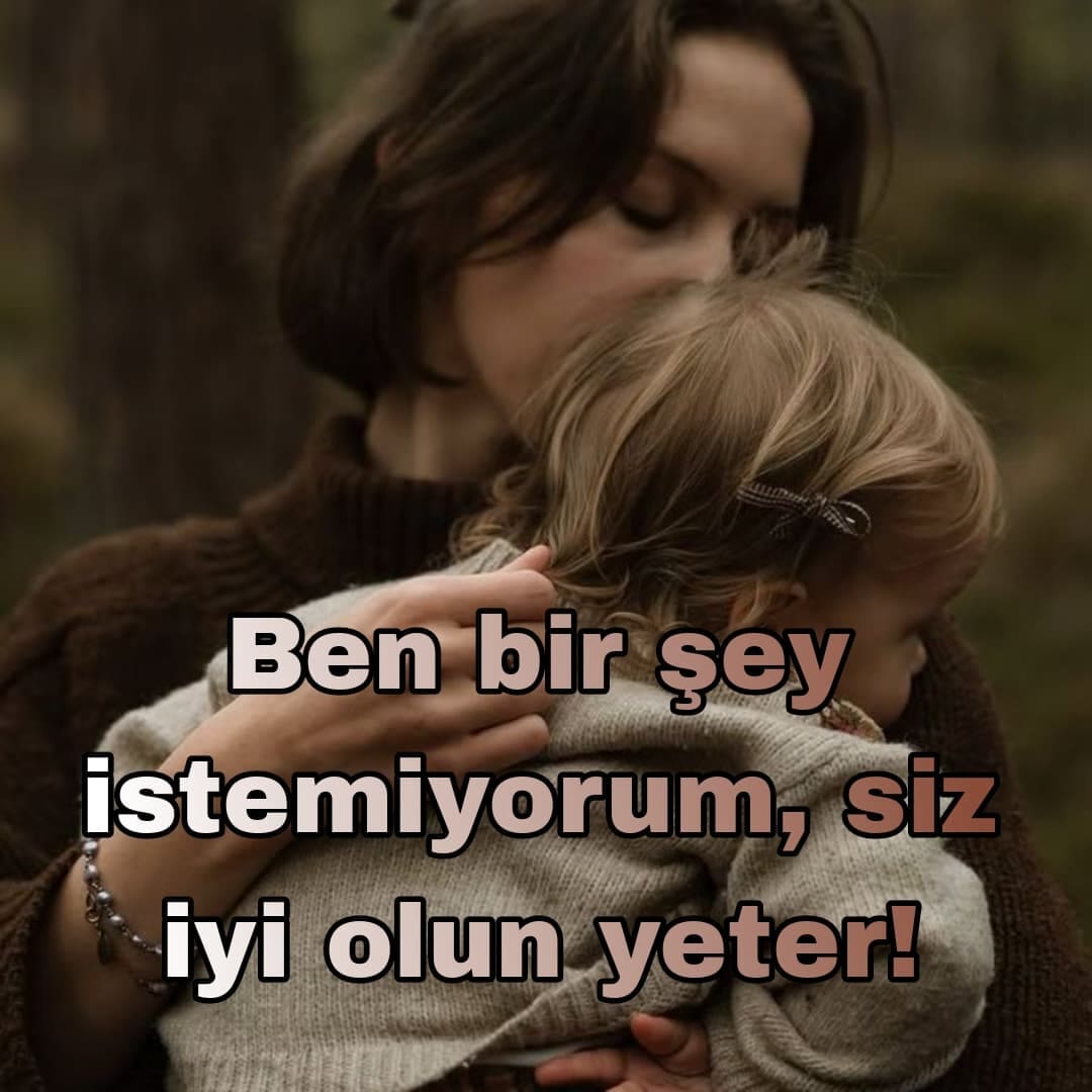 Annelerimizin Unutulmaz Sözleri