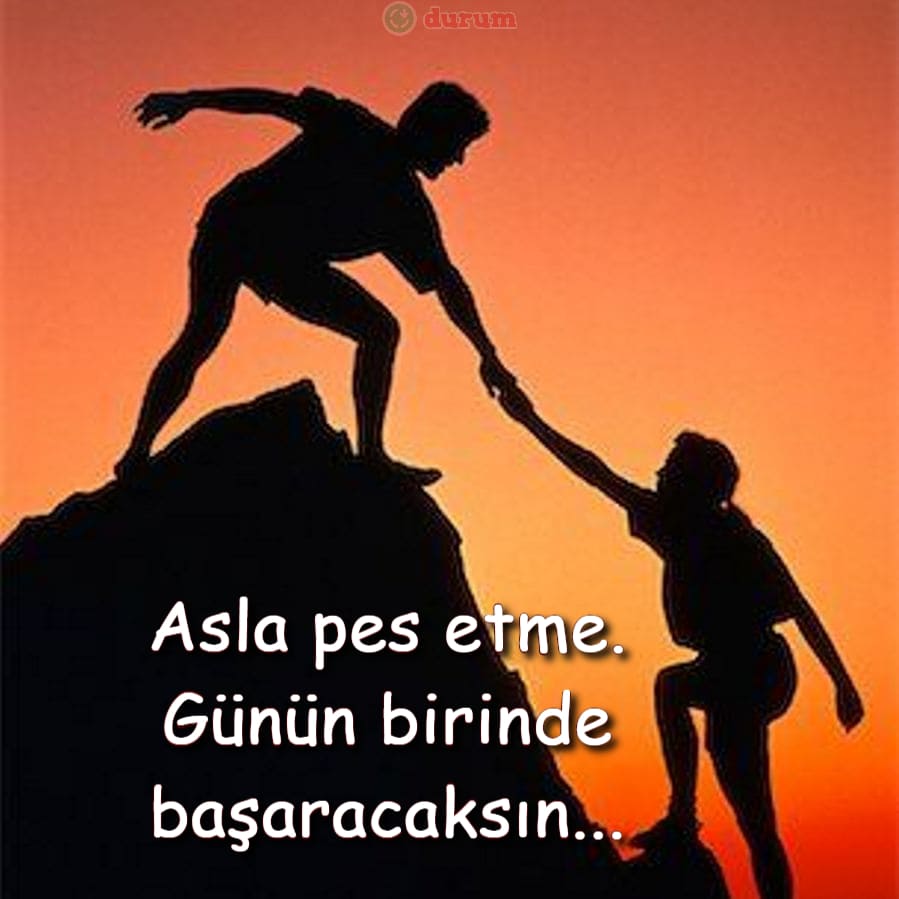 Asla Pes etme