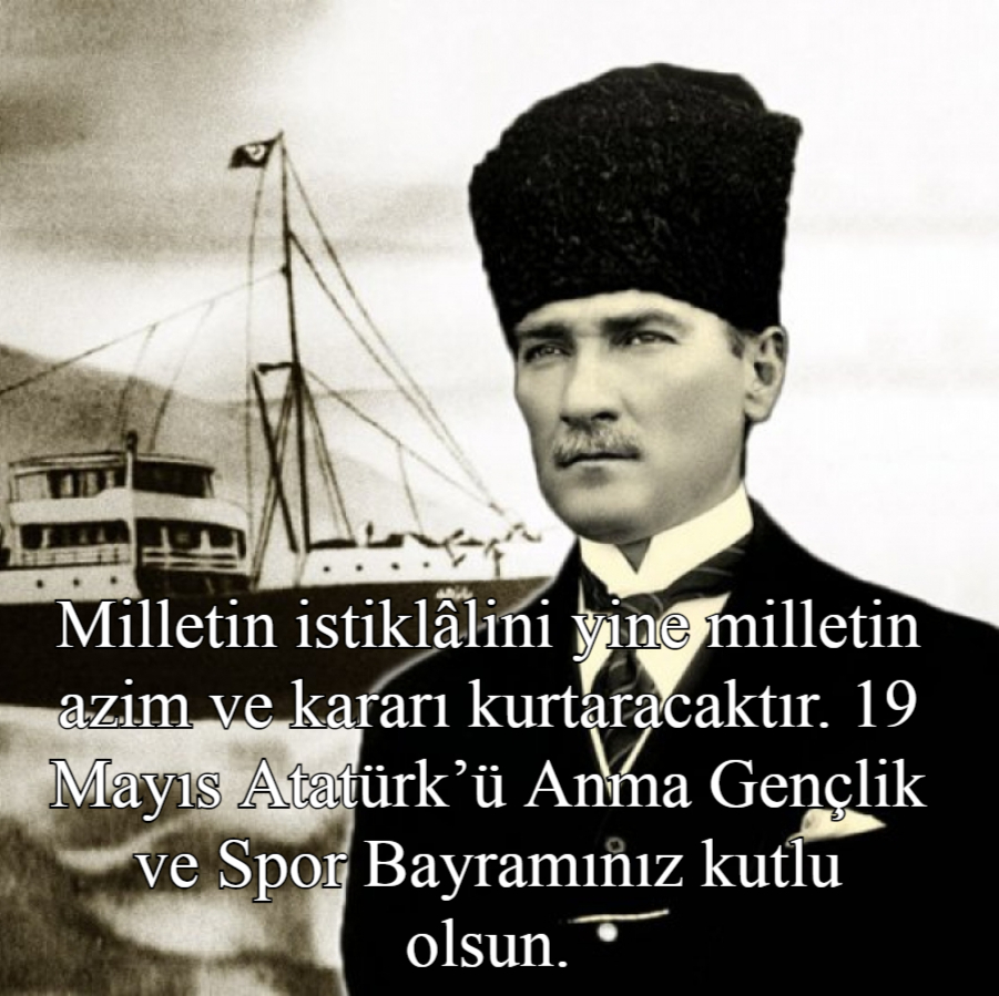 Atatürk 19 Mayıs Sözleri