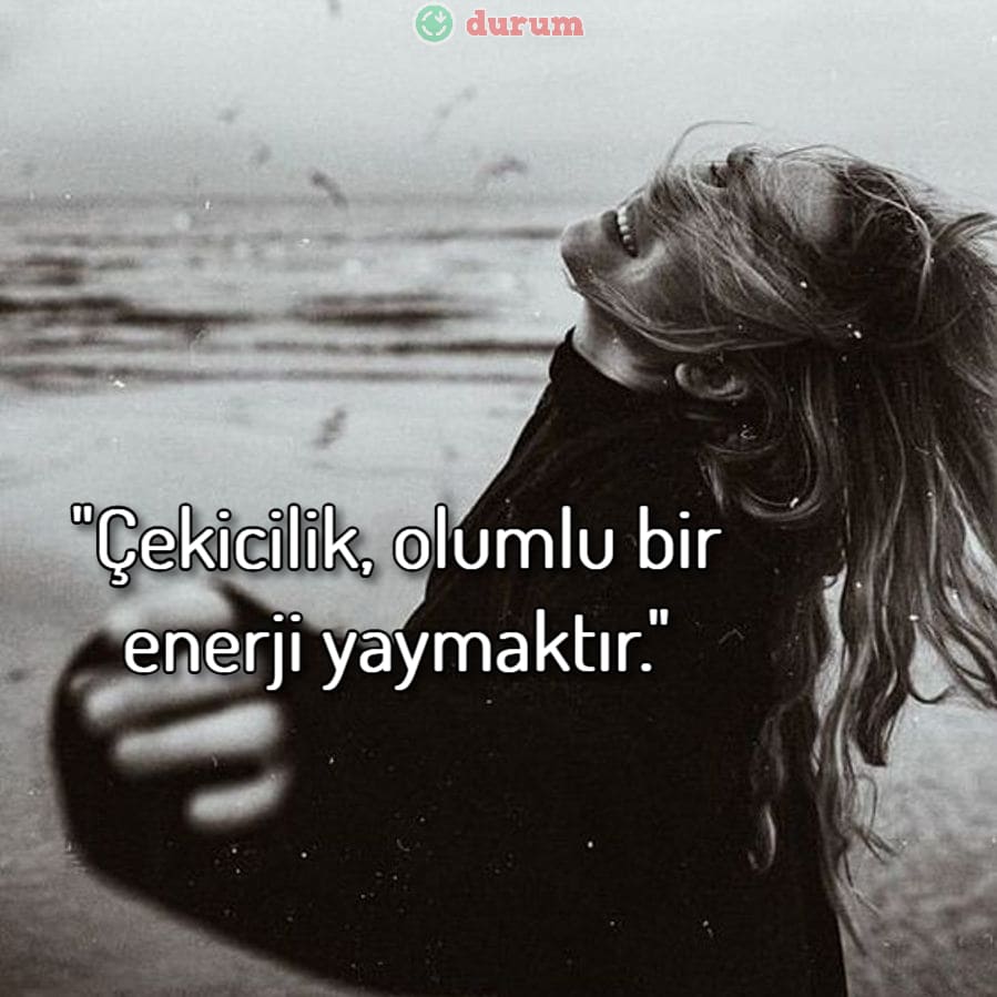 Çekicilik İle İlgili Guzel Sözler