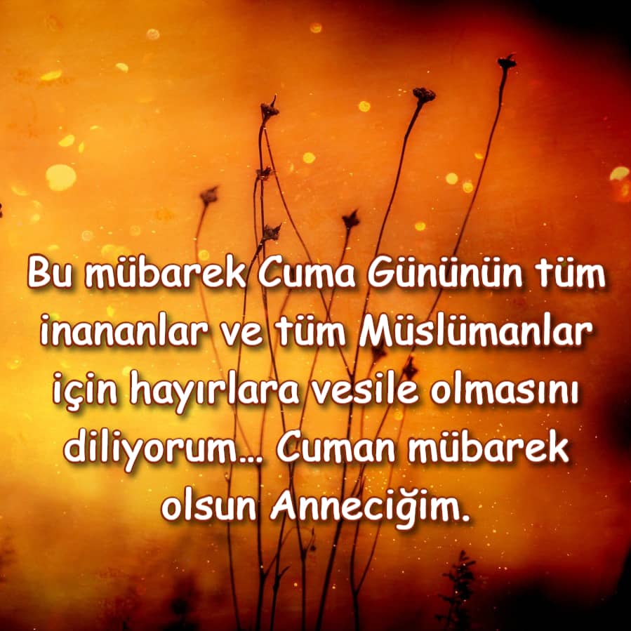 Cuman mübarek olsun anne