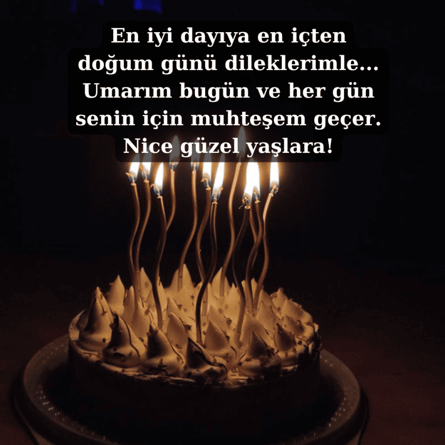 Dayıya Anlamli Doğum Günü Mesajları