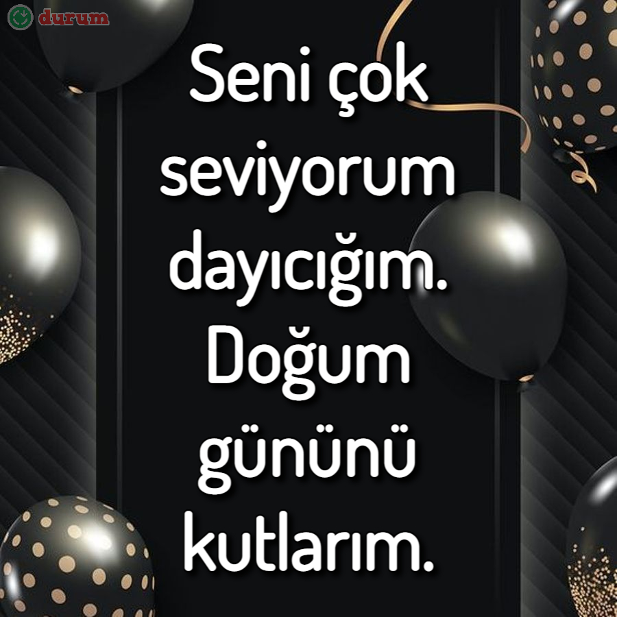 Dayıya Doğum Günü Mesajları 2022