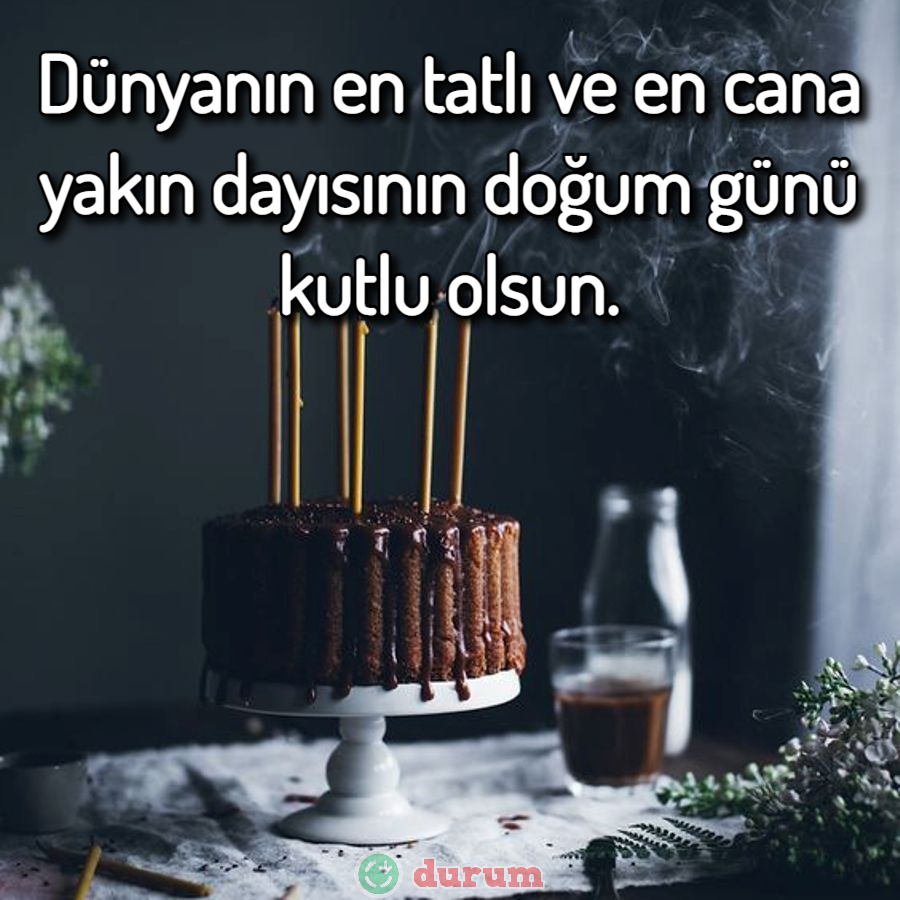 Dayıya güzel sözler
