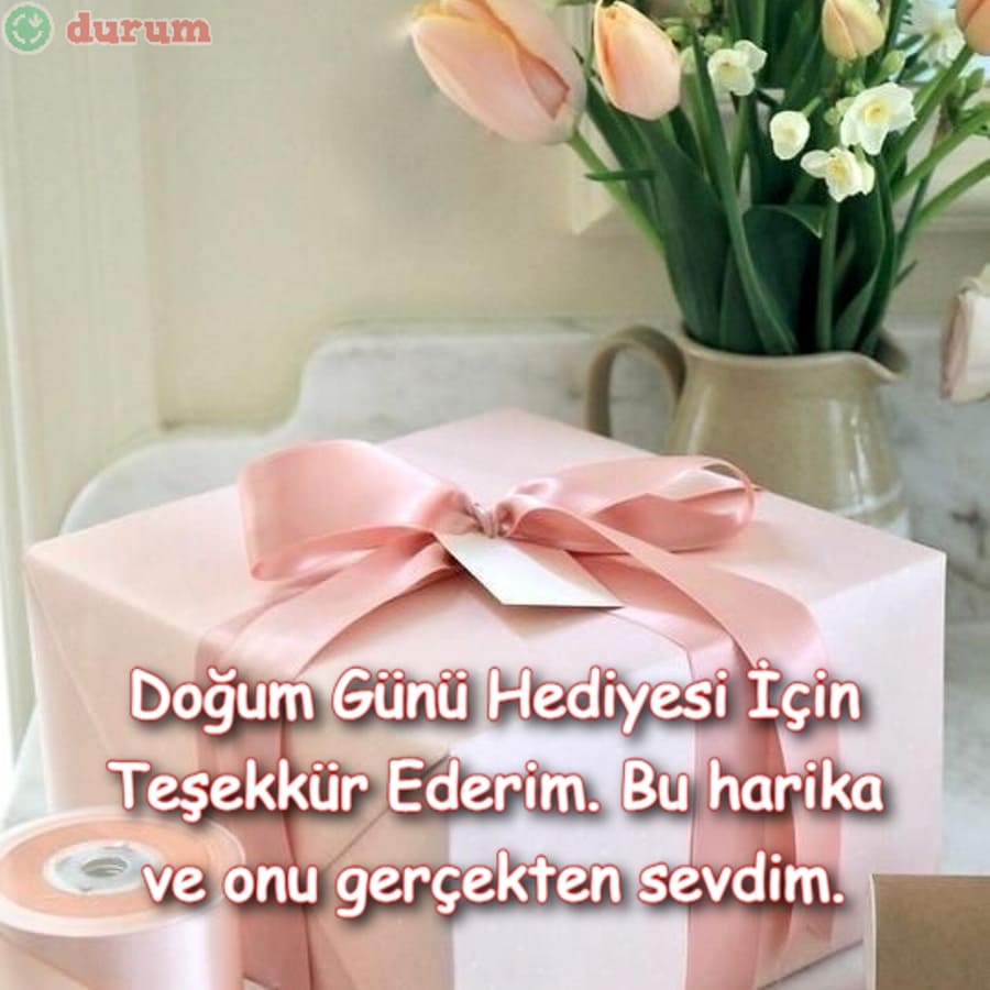 Doğum Günü Hediyesi Teşekkür Mesajları 2023