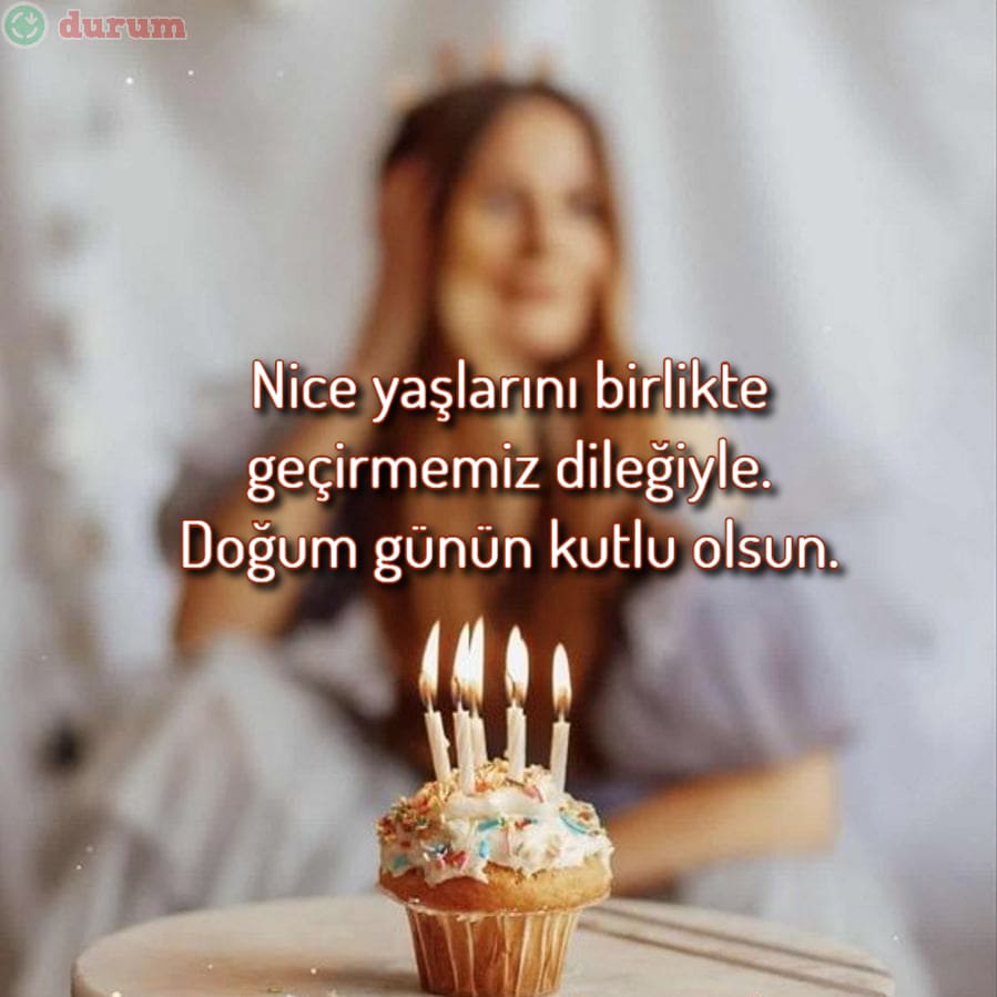 Doğum günü mesajları duygusal