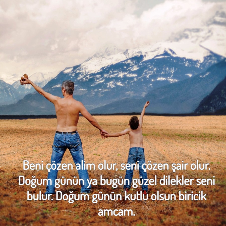 Doğum günün kutlu olsun biricik amcam
