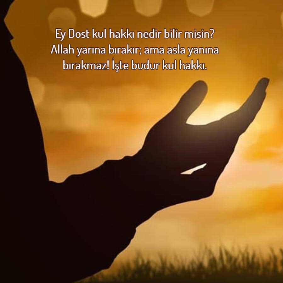 En güzel Kul Hakkı Sözleri