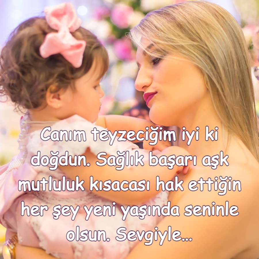 En Güzel ve Anlamlı Doğum Günü Mesajları Teyzeye