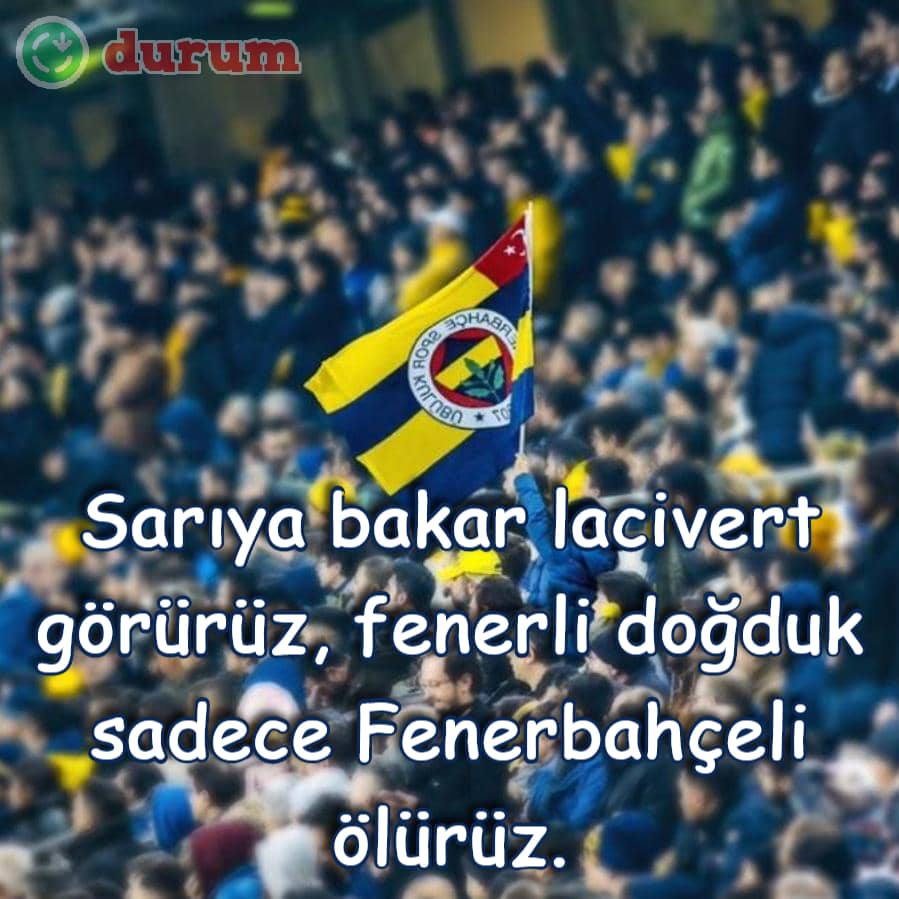 Fenerbahçe'nin En Güzel Sözleri