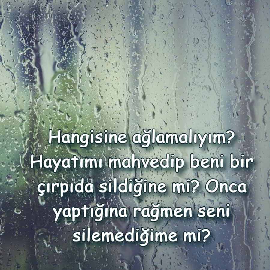 Hangisine ağlamalıyım