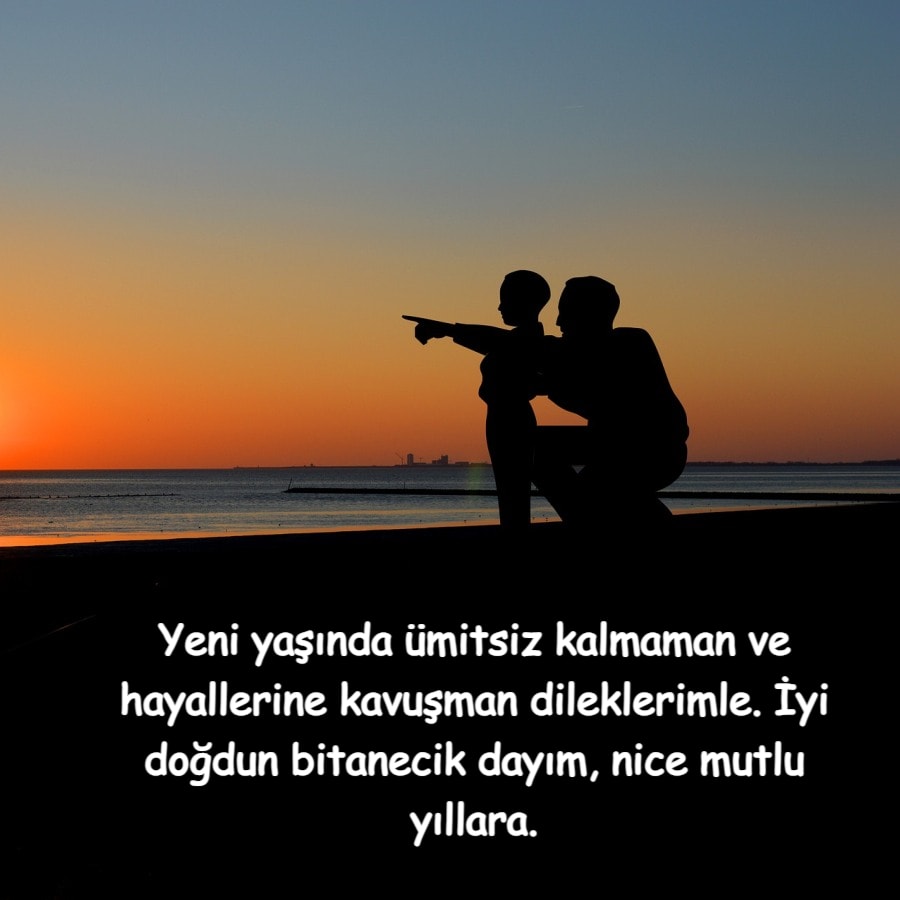 İyi ki varsın iyi ki dayımsın