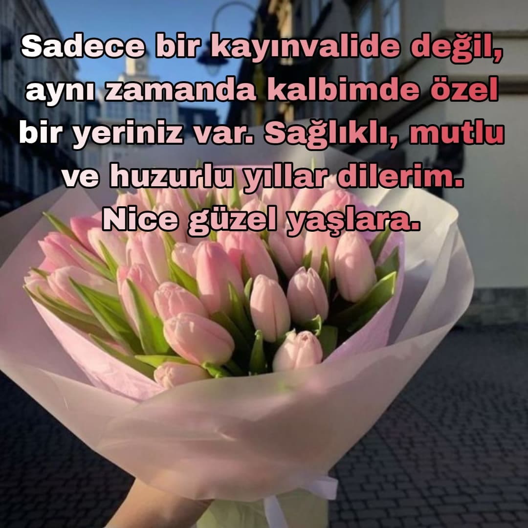Kayınvalideye En İçten Mutluluk Dilekleri