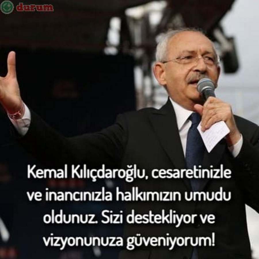 Kemal Kılıçdaroğlu'na destek resimi sözler