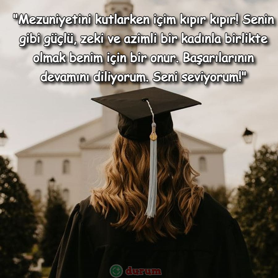 Kız Arkadaşınıza Mezuniyyet Tebrik Mesajları anlamli