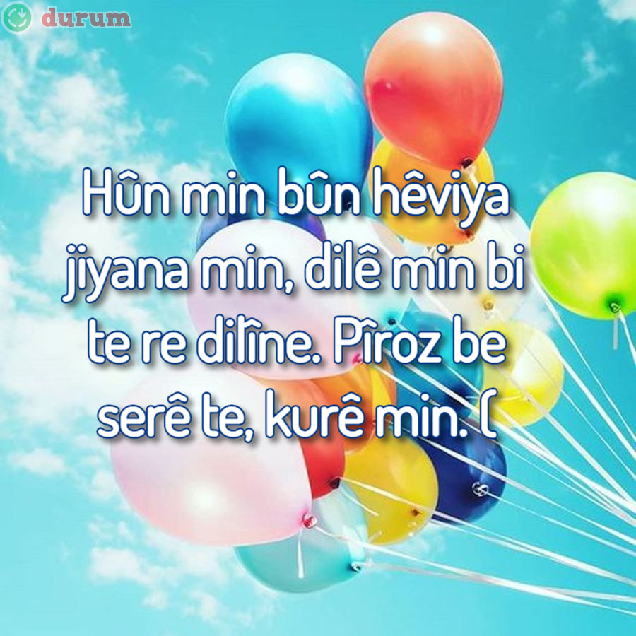 Kürtce oğluma doğum günü mesajları yeni