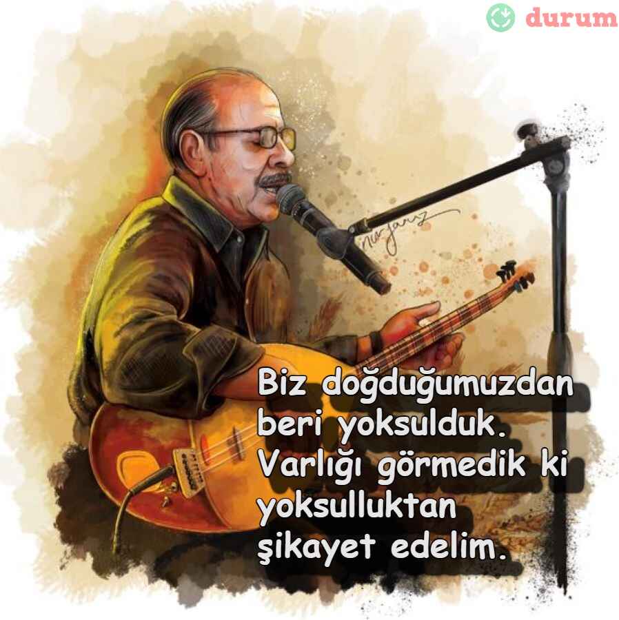 Neşet Ertaş Sözleri kisa