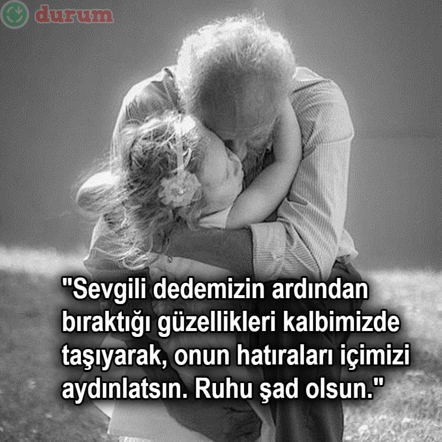 Ölen dedeye rahmet sözleri guzel