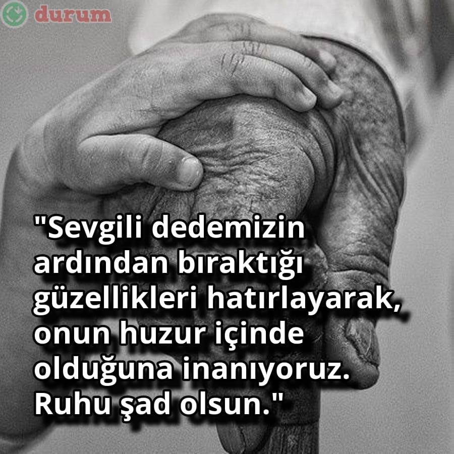 Ölen dedeye rahmet sözleri