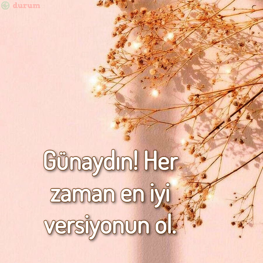 Sabahlarınızı aydınlatmak sözler