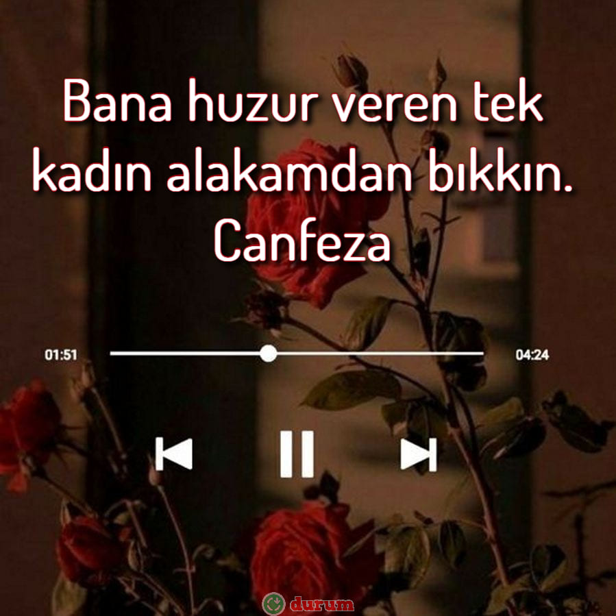 Şarkılardan guzel alıntılar 