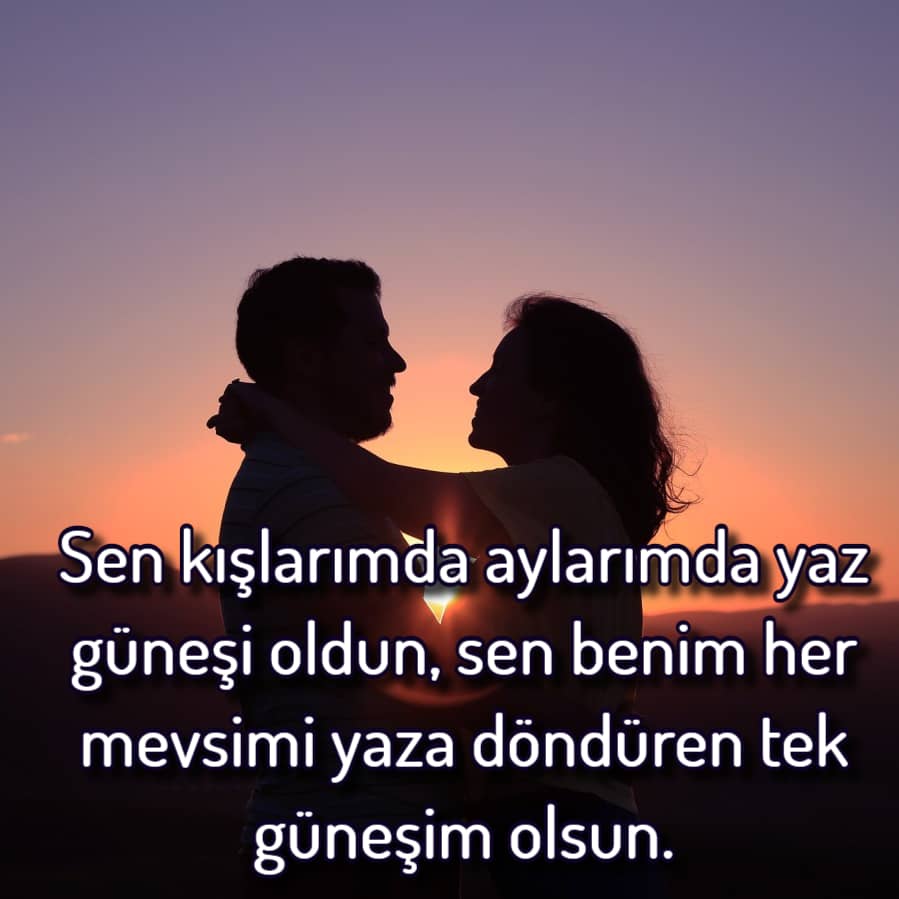 Tek güneşim oldun