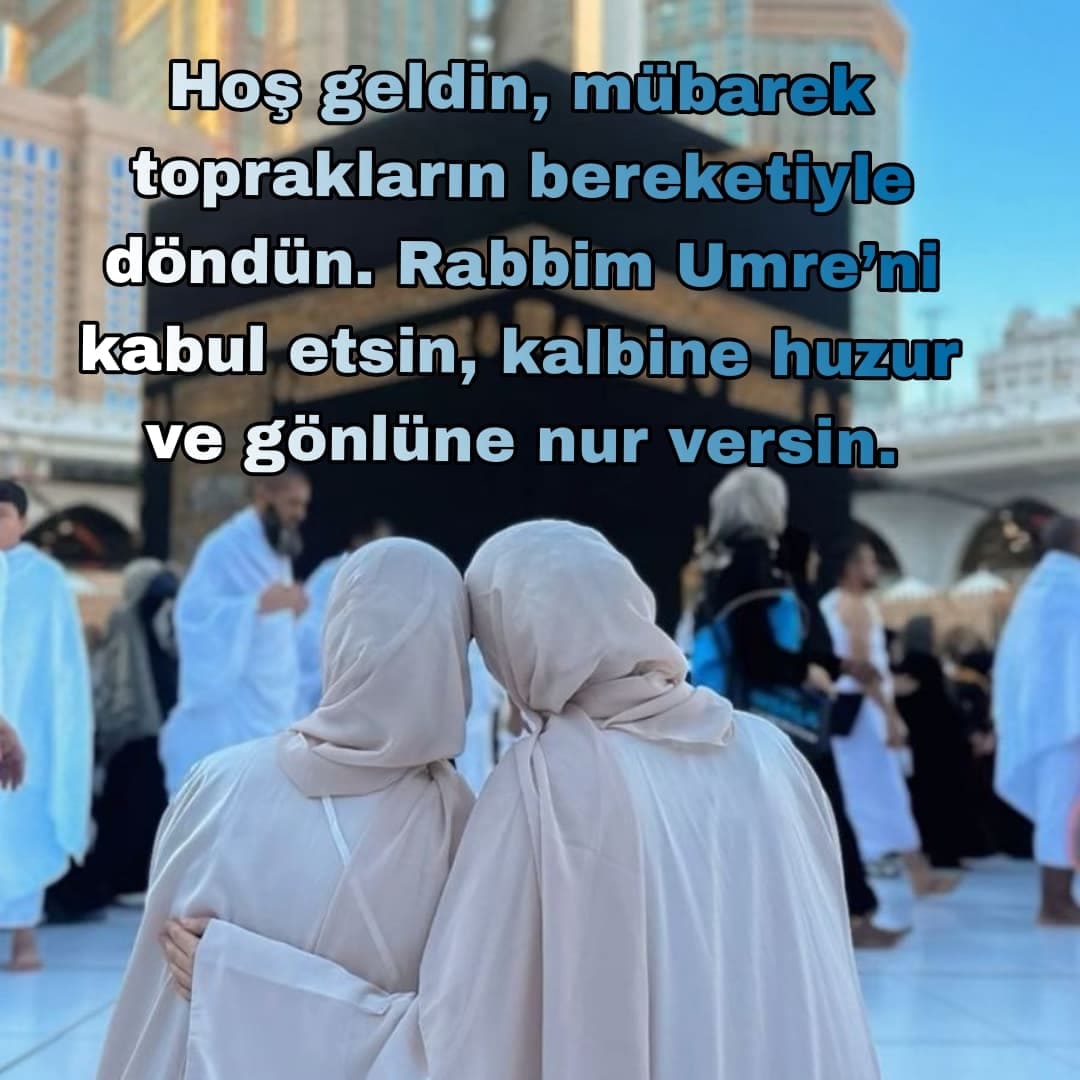 Umre Yolculuğundan Dönenlere Duygusal Tebrikler