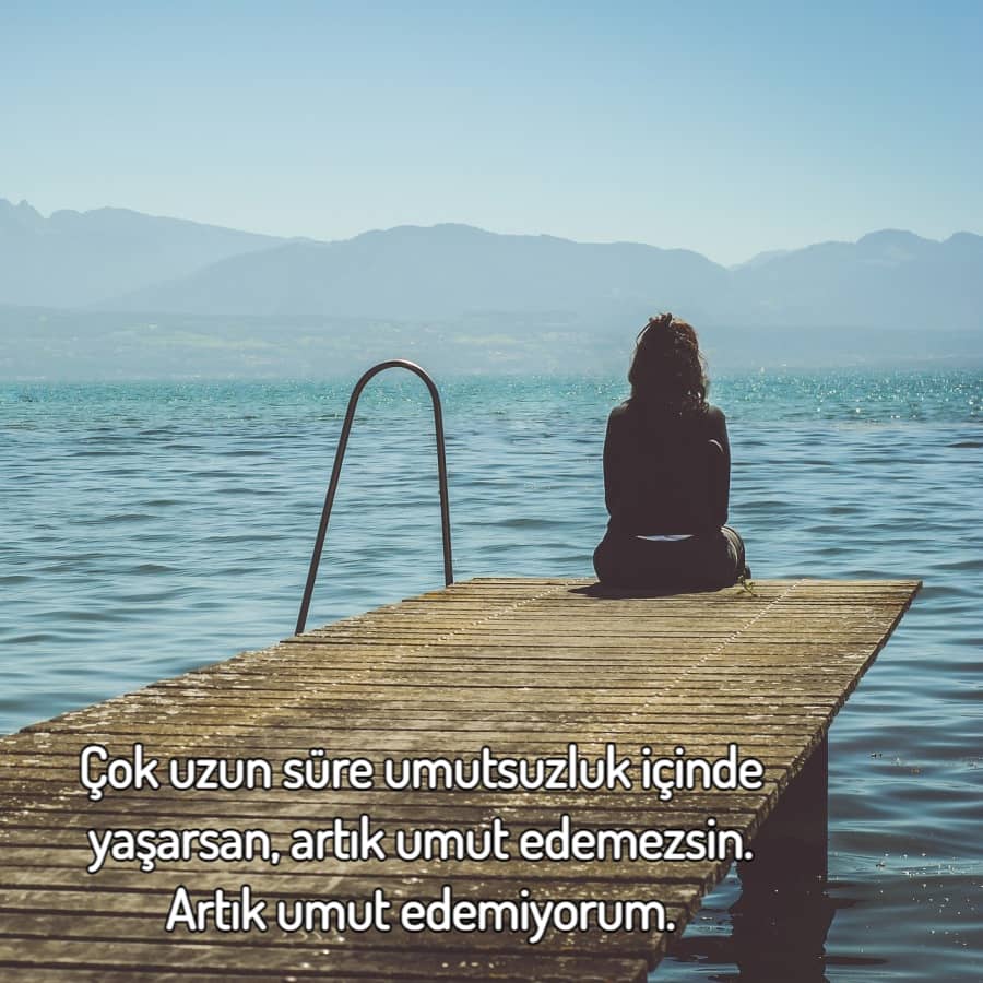 Umutsuzlukla ilgili Whatsapp Sözleri
