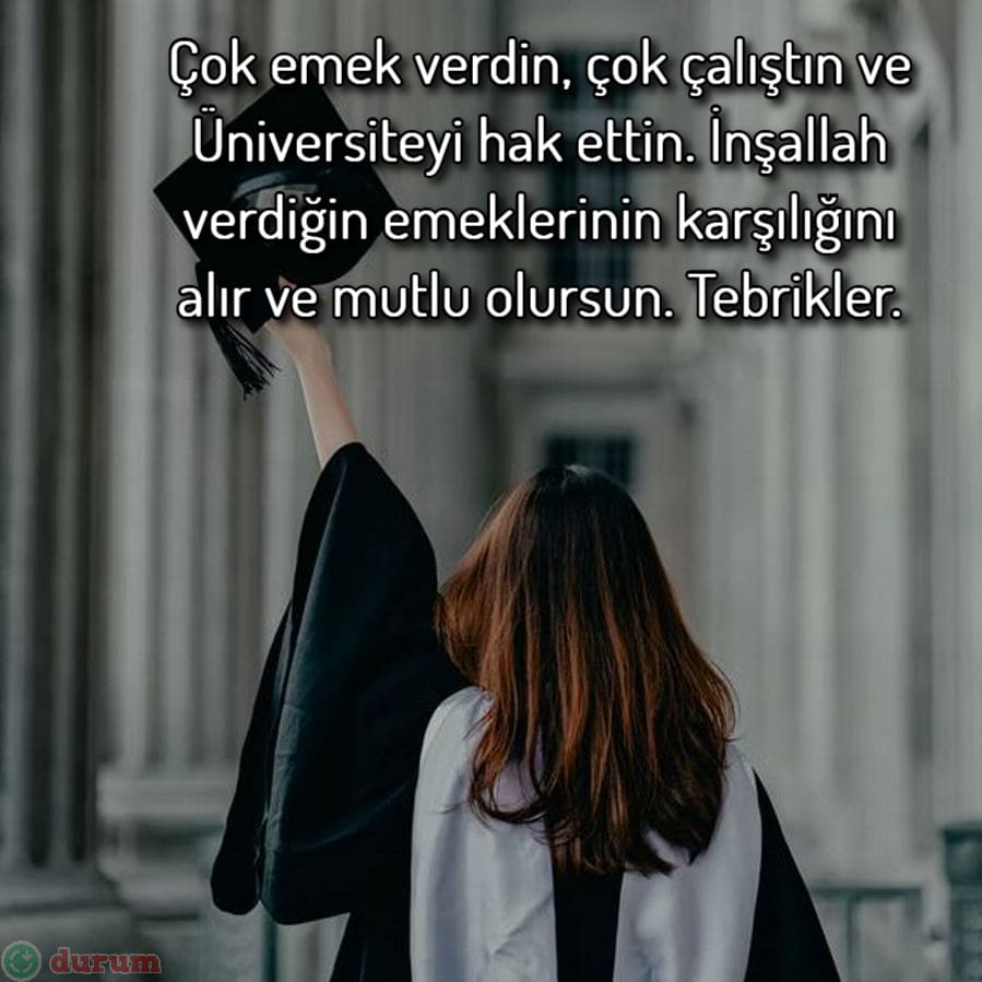 üniversiteyi kazandın tebrikler arkadaşım