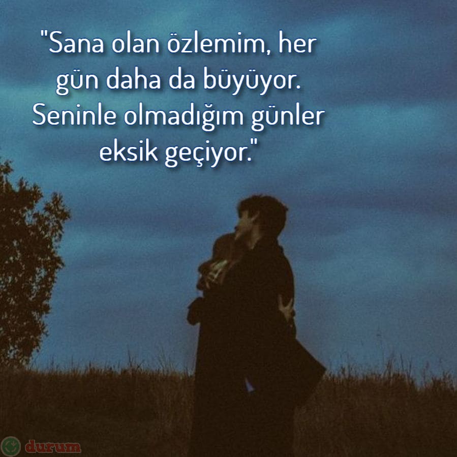 Uzaktaki Sevgiliye  Özlem Sözleri kısa