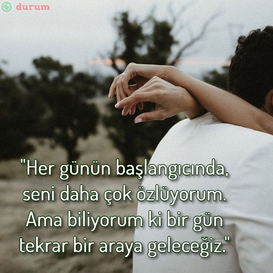 Uzaktaki Sevgiliye Duygusal Sözleri kısa