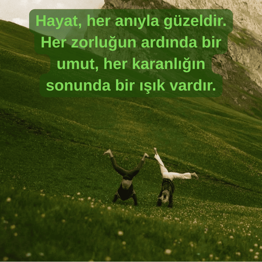 Yaşamanın Değerini Anlatan Sözler