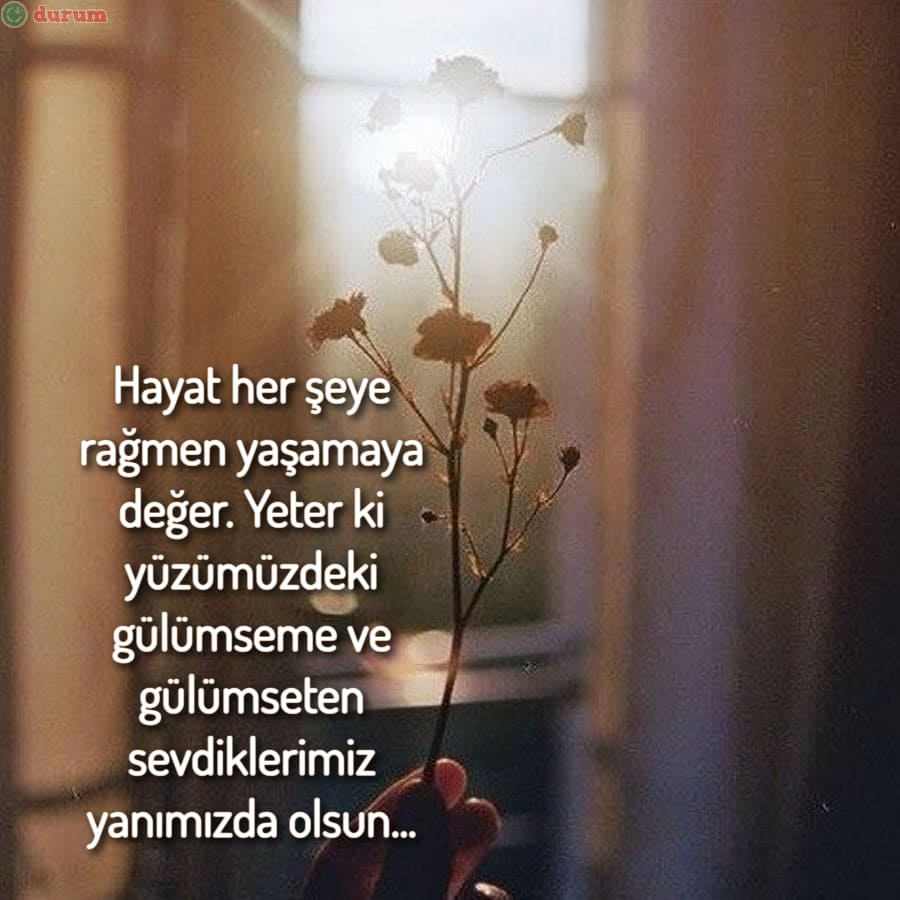 Yaşamaya Değer Sözler